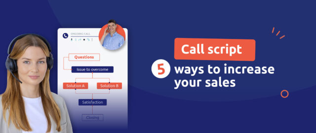 Descubra cómo nuestros guiones de llamadas ayudan a aumentar las ventas