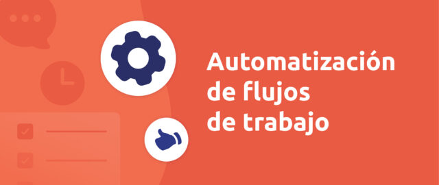 Automatización del flujo de trabajo