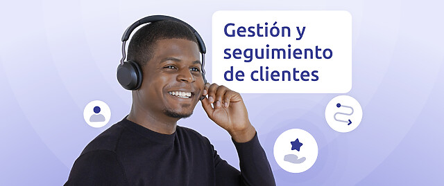 Gestión y seguimiento de cliente