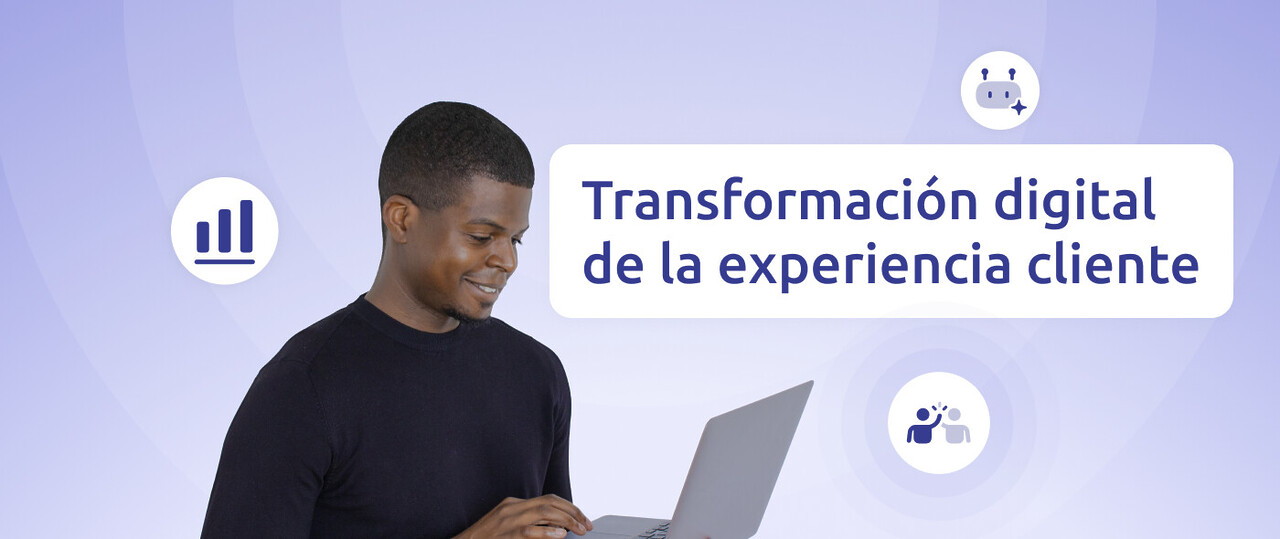 Transformación digital de la experiencia cliente